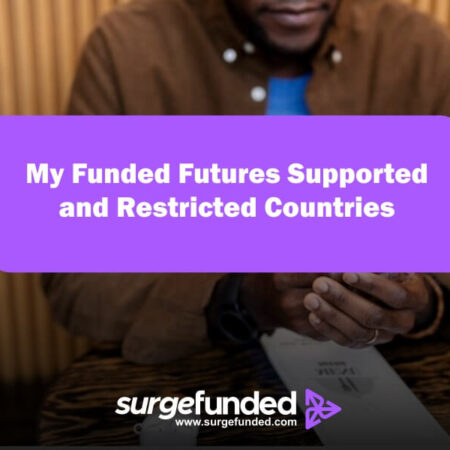 My Funded Futures Supported and Restricted Countries