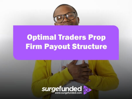 Optimal Traders Prop Firm Payout Structure