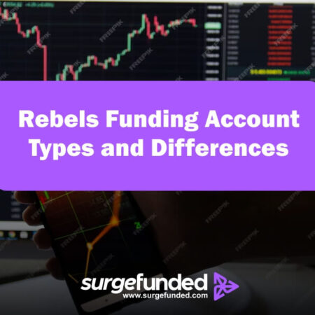 Rebels Funding Prop Firm Account Types and Differences