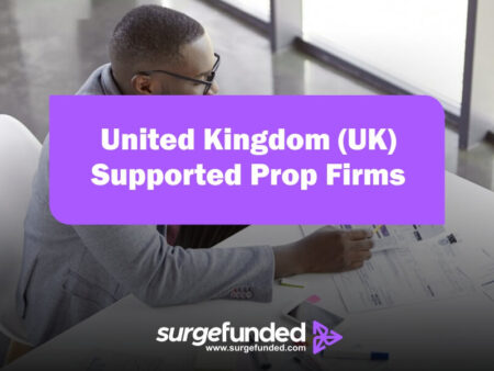 10 United Kingdom (UK) Supported Prop Firms in 2025