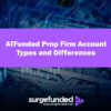 ATFunded Prop Firm Account Types and Differences