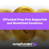 ATFunded Prop Firm Supported and Restricted Countries