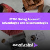 FTMO Swing Account: Advantages and Disadvantages