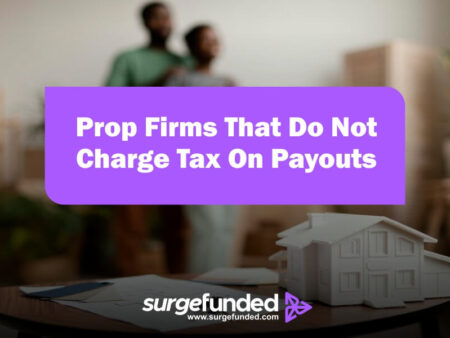 Prop Firms That Do Not Charge Tax On Payouts